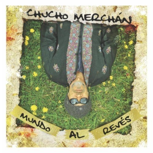 Mundo Al Reves Chucho Merchan