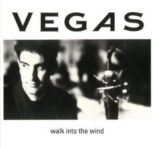 0174 - Vegas - Walk Into The Wind - The UK - 7" Single - 74321122467